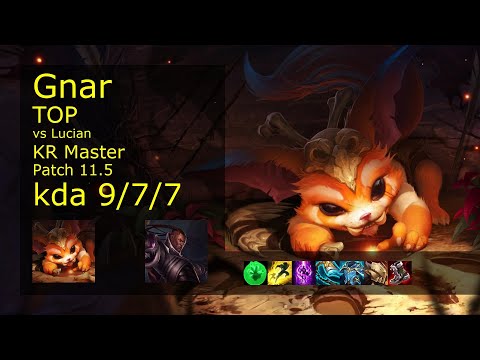 Gnar Top vs Lucian - KR Master 9/7/7 Patch 11.5 Gameplay // [롤] 나르 vs 비에고 탑