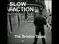 Slow Faction The Brixton Tapes Full Album 2014