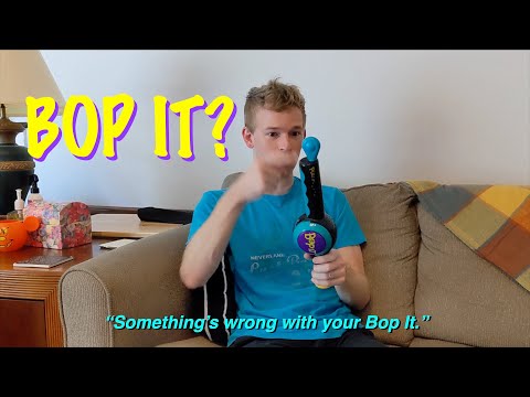Something's Wrong With Bop It