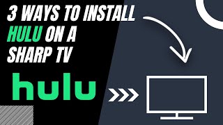 How to Install Hulu on ANY Sharp TV (3 Different Ways)