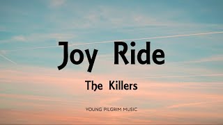 The Killers - Joy Ride (Lyrics) - Day &amp; Age (2008)