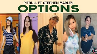 OPTIONS BY PITBULL FT. STEPHEN MARLEY | TIKTOK DANCE CHALLENGE COMPILATION