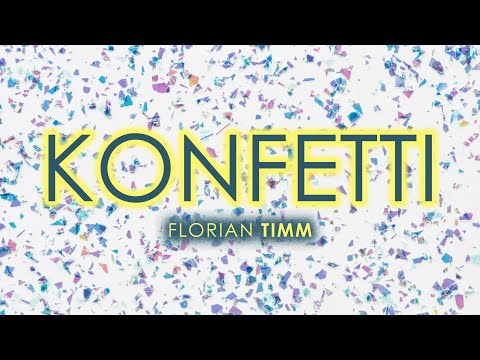 Florian Timm - Konfetti (Offizielles Video)