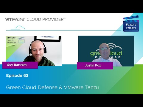 Feature Friday Episode 63 - Green Cloud Defense uses VMware Tanzu