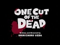 "One Cut of the Dead" English subtitled Trailer