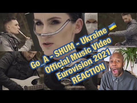 Go_A - SHUM - Ukraine 🇺🇦 - Official Music Video - Eurovision 2021| 🇬🇧 REACTION |