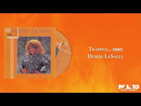 Denise LaSalle - Trapped...1990