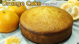 Orange Cake with Fresh Orange Juice || Egg-less Orange Cake Recipe