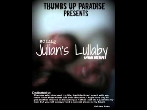 MC LiLg- Julians Lullaby (original) AKWAM MIXTAPE 2014