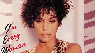 Whitney Houston - I&#39;m Every Woman (Clivillés &amp; Cole House Mix I)