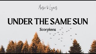 Download lagu Scorpions - Under The Same Sun (Lyrics) mp3 Download lagu Scorpions - Under The Same Sun (Lyrics) mp3