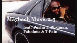 Rick Ross ft. Pusha T, Birdman, Fabolous &amp; T-Pain - Maybach Music 2.5