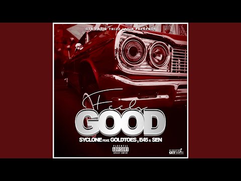 Feels Good (feat. Goldtoes, E45 & Sen)