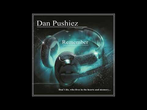 Dan Pushiez Album :Remember  Utwór tworzony z myślą o Rodzicach.