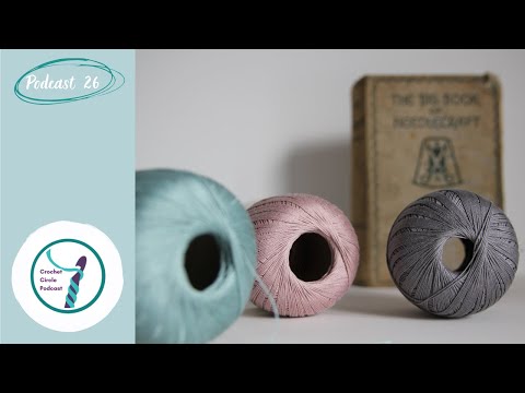 Crochet Circle Podcast - Episode 26