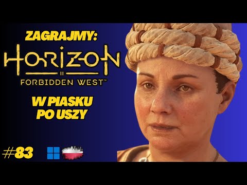 Horizon Forbidden West | Gameplay PL odc.83 | Piaskownia pełna niespodzianek