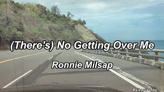 Ronnie Milsap - (There&#39;s) No Getting Over Me(Lyrics)