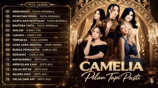 Download lagu Full Album CAMELIA – Pelan Tapi Pasti | Tasya Rosmala, Sherly KDI, Tiara Amora, Septi Ayu mp3