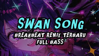 Download lagu DJ SWANSONG BREAKBEAT REMIX FULL BASS TERBARU 2024 || DJ YANG BISA KALIAN DOWNLOAD!!! mp3