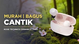 Review TWS Rose Technics Ceramics - Roselsea Ceramics | Fun & Nyaman untuk Harian | Vindtech Review