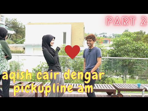 AQISH CAIR DENGAR PICKUPLINE - LAWAN PICKUPLINE