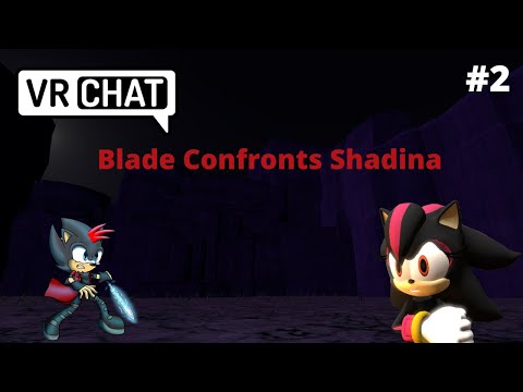 Blade Confronts Shadina (VRChat #2)