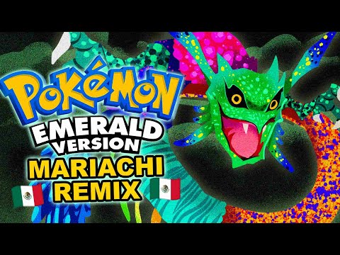 Pokemon Emerald Epic Mariachi Remix 🎺🇲🇽🎵