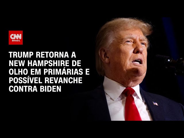 Trump returns to New Hampshire with an eye on primaries and possible rematch against Biden |  NOW CNN