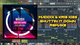 Maddix feat. Kris Kiss - Shuttin It Down [Free FLP, Midi, Tutorial]
