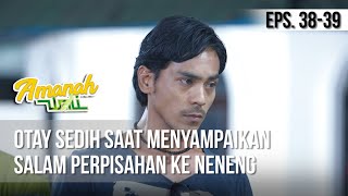 Download lagu AMANAH WALI 3 - Otay Sedih Saat Menyampaikan Salam Perpisahan Ke Neneng [03 Juni 2019] mp3