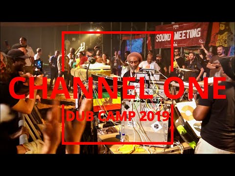 Dub Camp 2019 - Channel One ▶︎ Highlight ② Roots & Culture Selections