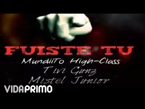 Tivi Gunz ft Mundito HighClass & Mister Junior - Fuiste Tu (PLRecords)