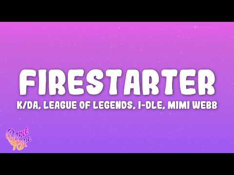 K:DA, League of Legends, i dle, Mimi Webb, Sophie Powers, MIYEON, SOYEON - FIRESTARTER