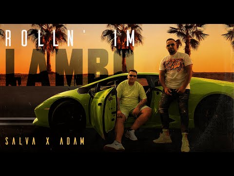 SALVA X ADAM - ROLLN' IM LAMBO (prod. by Kindrej040)