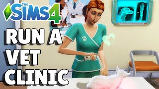How To Run A Vet Clinic | The Sims 4 Cats & Dogs Guide