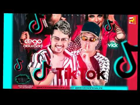 MC CEGO ABUSADO E MC VICK - TIK TOK (BREGA FUNK) (COM GRAVE)