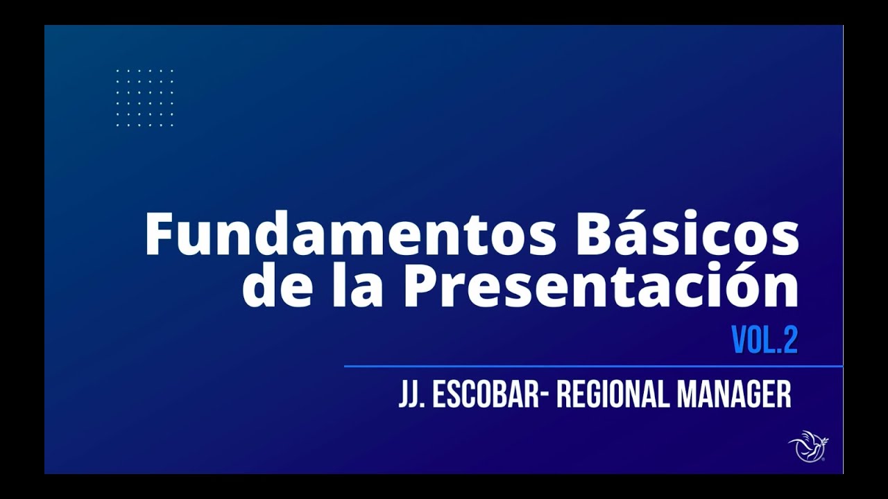 Fundamentos  Básicos de la Presentación, vol 2