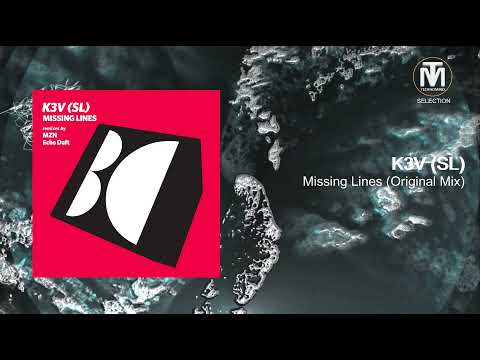 K3V (SL) - Missing Lines (Original Mix) [Balkan Connection]