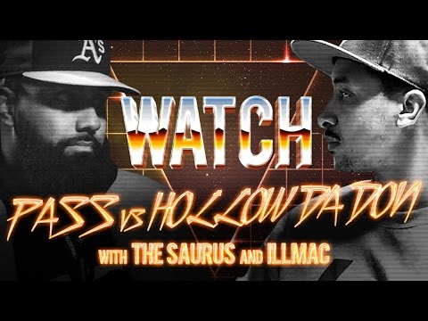 WATCH: PASS vs HOLLOW DA DON with THE SAURUS and ILLMAC