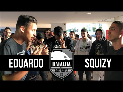 EDUARDO X SQUIZY - Batalha do Museu #380 (1ª FASE)