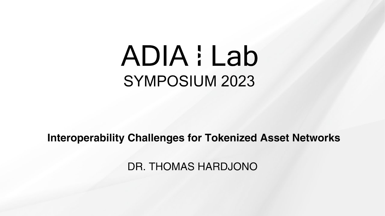 Interoperability Challenges for Tokenized Asset Networks by Dr. Thomas Hardjono