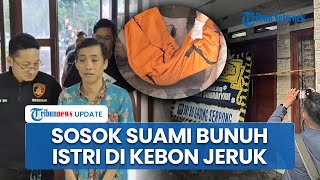 Terungkap! Identitas Suami yang Tega Bunuh Istri di Kebon Jeruk, Jerat Leher Korban Pakai Tali Tas