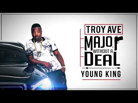 Troy Ave - Young King (Audio)