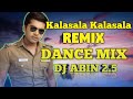 Kalasala Kalasala Remix Dance Mix DJ ABIN 2 5 Tamil DJ Songs I Am Abin