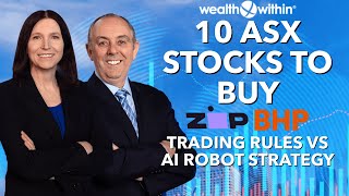 Top 10 ASX Stocks to Buy (BHP, ZIP & FMG): Trading Rules vs AI Robot Strategy