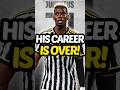 Paul Pogba’s career is OVER! 😱