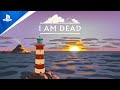 I Am Dead - Available Now | PS5, PS4