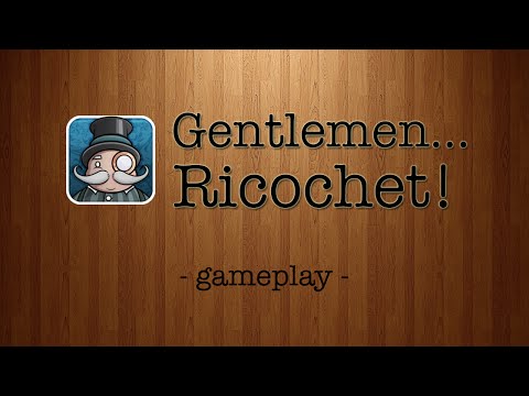 Gentlemen Ricochet ! IOS