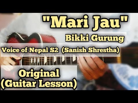 Sanish Shrestha "Mari Jau" | Guitar Lesson | Voice of Nepal Season 2 | Live Show Version |
