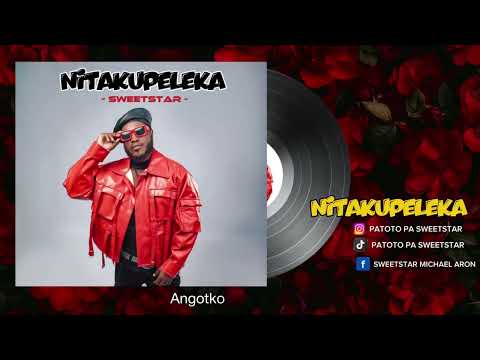 NITAKUPELEKA BY PATOTO PA SWEETSTAR